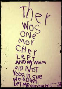 There was one more chair left, and my mom did not use it. She wouldn't let me sit on it.